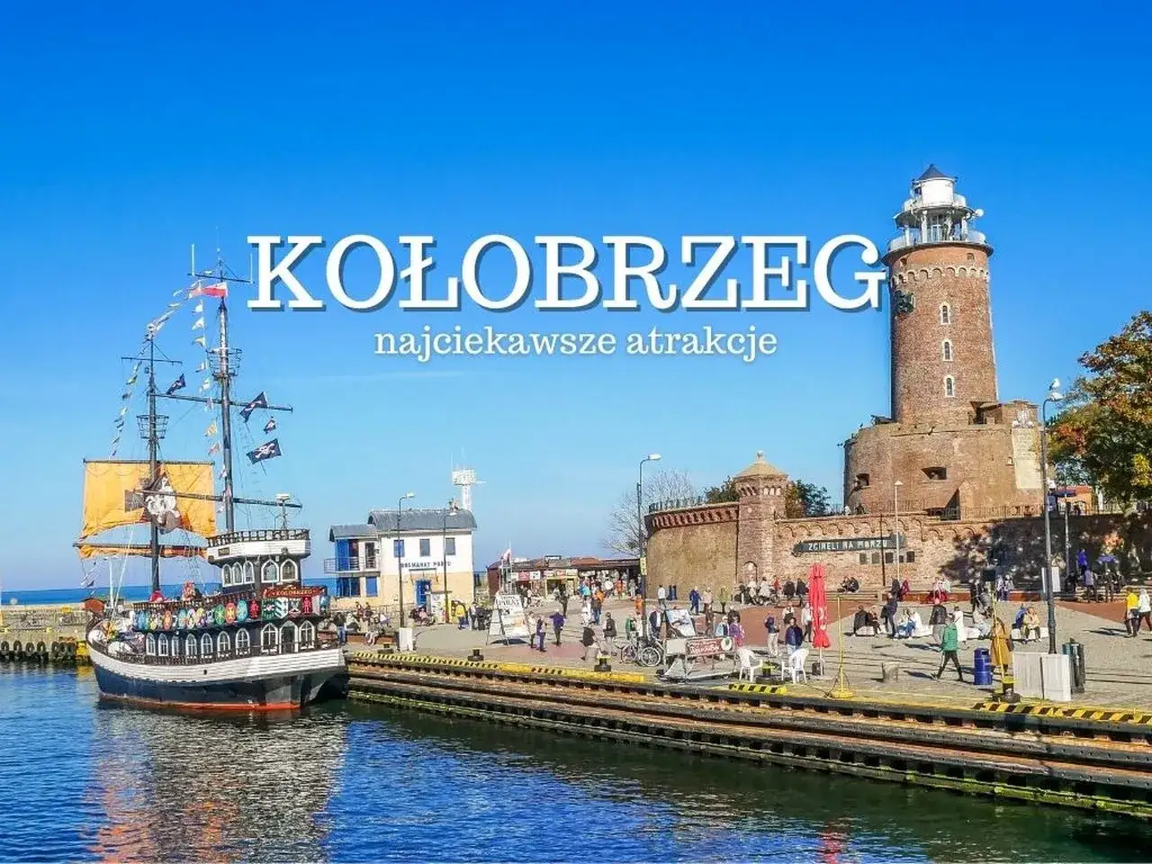 Zdjęcie Kołobrzeg co zwiedzać: 10 atrakcji, które musisz zobaczyć